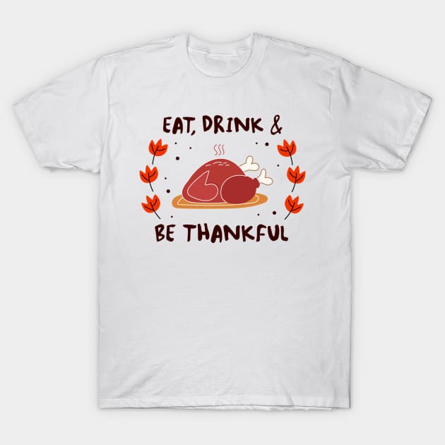 Be thankful T-Shirt by YungBick